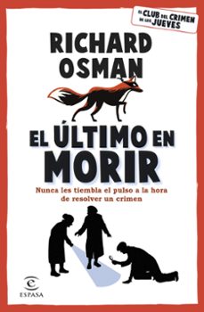 El Ultimo en Morir, Richard Osman