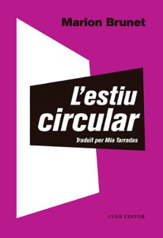 L Estiu Circular - CAT, Marion Brunet 1 Portada libro L Estiu Circular - CAT de Marion Brunet