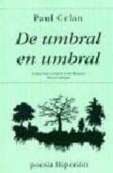 Portada libro De Umbral en Umbral: Poemas de Paul Celan