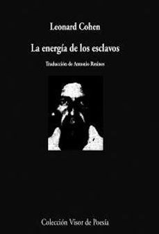 La Energia de los Esclavos, Leonard Cohen 1 Portada libro La Energia de los Esclavos de Leonard Cohen