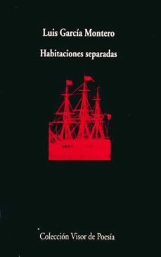Habitaciones Separadas, Luis Garcia Montero 1 Portada libro Habitaciones Separadas de Luis Garcia Montero