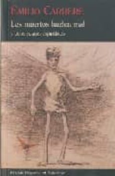 Los Muertos Huelen Mal, Emilio Carrere