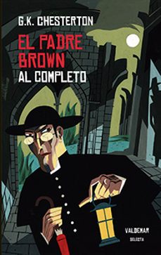 El Padre Brown al Completo, G.K. Chesterton 1 Portada libro El Padre Brown al Completo de G.K. Chesterton