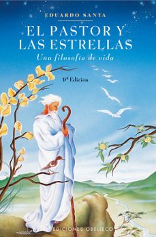 El Pastor y las Estrellas una Filosofia de Vida, Eduardo Santa 1 Portada libro El Pastor y las Estrellas una Filosofia de Vida de Eduardo Santa