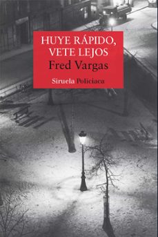 Comisario Adamsberg 3 Huye Rapido, Vete Lejos, Fred Vargas