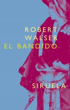 El Bandido, Robert Walser 1 Portada libro El Bandido de Robert Walser