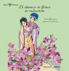 El Abanico de las Flores de Melocoton, Kong Shangren 1 Portada libro El Abanico de las Flores de Melocoton de Kong Shangren
