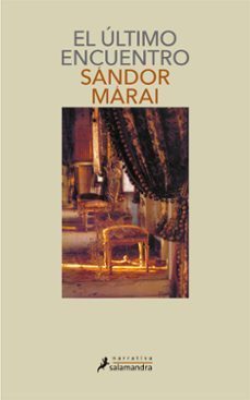El Ultimo Encuentro, Sandor Marai 1 Portada libro El Ultimo Encuentro de Sandor Marai