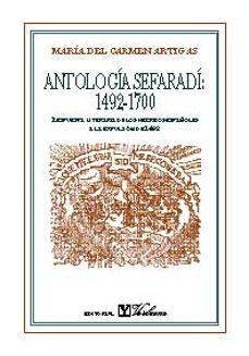Antologia Sefardi: 1492-1700, Maria Del Carmen Artigas 1 Portada libro Antologia Sefardi: 1492-1700 de Maria Del Carmen Artigas