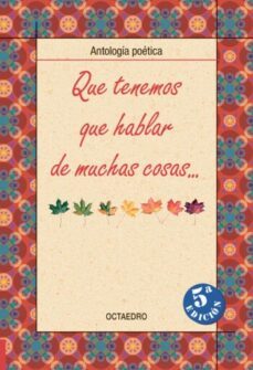 Que Tenemos que Hablar de Muchas Cosas, Varios Autores 1 Portada libro Que Tenemos que Hablar de Muchas Cosas de Varios Autores