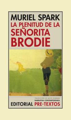 La Plenitud de la Señorita Brodie, Muriel Spark 1 Portada libro La Plenitud de la Señorita Brodie de Muriel Spark