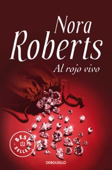 Al Rojo Vivo, Nora Roberts 1 Portada libro Al Rojo Vivo de Nora Roberts