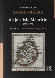 Viaje a Isla Mauricio (1768-1770), Henri Bernardin De Saint Pierre 1 Portada libro Viaje a Isla Mauricio (1768-1770) de Henri Bernardin De Saint Pierre