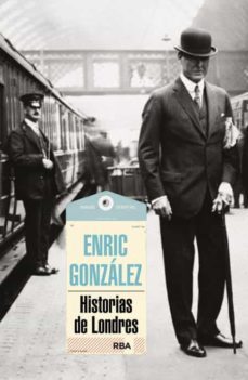 Historias de Londres, Enric Gonzalez