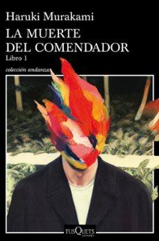 La Muerte del Comendador, Haruki Murakami 1 Portada libro La Muerte del Comendador de Haruki Murakami