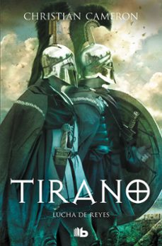 Tirano 6 Lucha de Reyes, Christian Cameron 1 Portada libro Tirano 6 Lucha de Reyes de Christian Cameron