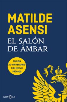 El Salon de Ambar, Matilde Asensi 1 Portada libro El Salon de Ambar de Matilde Asensi