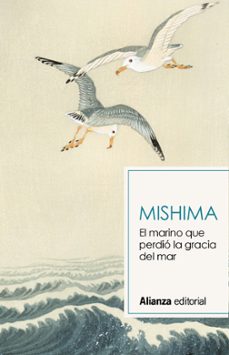 El Marino que Perdio la Gracia del Mar, Yukio Mishima 1 Portada libro El Marino que Perdio la Gracia del Mar de Yukio Mishima