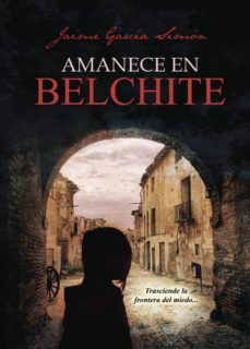 Amanece en Belchite, Jaime Garcia Simon 1 Portada libro Amanece en Belchite de Jaime Garcia Simon
