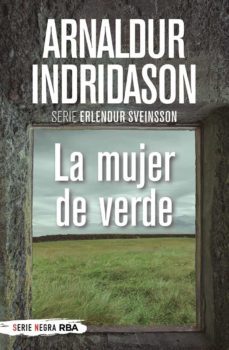 Erlendur Sveinsson 4 la Mujer de Verde, Arnaldur Indridason 1 Portada libro Erlendur Sveinsson 4 la Mujer de Verde de Arnaldur Indridason
