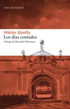 Los Dias Contados, Miklos Banffy 1 Portada libro Los Dias Contados de Miklos Banffy