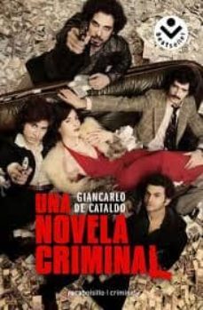 Una Novela Criminal, Giancarlo De Cataldo 1 Portada libro Una Novela Criminal de Giancarlo De Cataldo