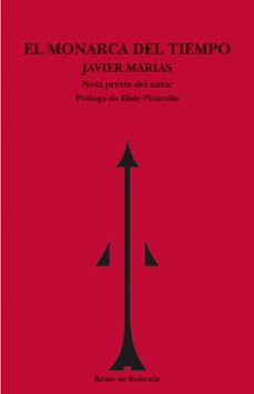 El Monarca del Tiempo, Javier Marias 7 El Monarca del Tiempo, Javier Marias