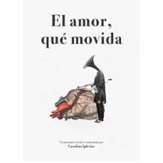 El Amor, que Movida, Carolina Iglesias 1 Portada libro El Amor, que Movida de Carolina Iglesias