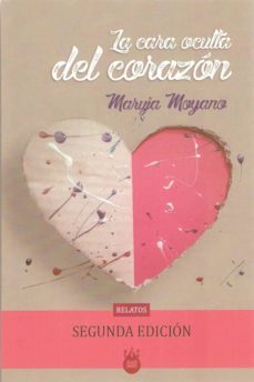 La Cara Oculta del Corazon, Maruja Moyano 1 Portada libro La Cara Oculta del Corazon de Maruja Moyano