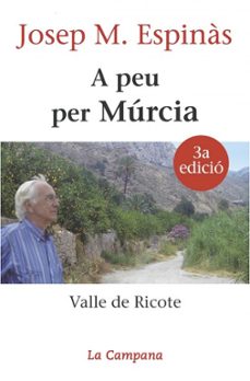 A Peu Per Murcia: Valle de Ricote - CAT, Josep Maria Espinas 1 Portada libro A Peu Per Murcia: Valle de Ricote - CAT de Josep Maria Espinas