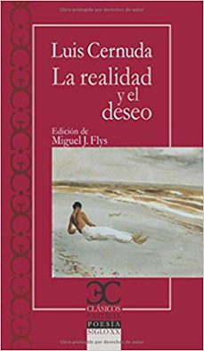 La Realidad y el Deseo, Luis Cernuda 1 Portada libro La Realidad y el Deseo de Luis Cernuda