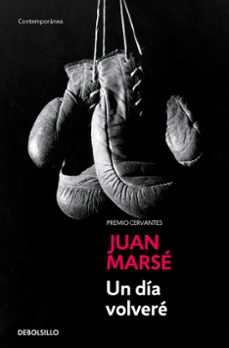 Un Dia Volvere, Juan Marse 1 Portada libro Un Dia Volvere de Juan Marse