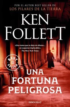 Una Fortuna Peligrosa, Ken Follett 1 Portada libro Una Fortuna Peligrosa de Ken Follett