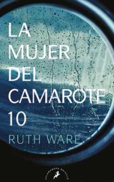 La Mujer del Camarote 10, Ruth Ware 1 Portada libro La Mujer del Camarote 10 de Ruth Ware