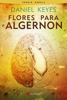 Flores para Algernon, Daniel Keyes 1 Portada libro Flores para Algernon de Daniel Keyes