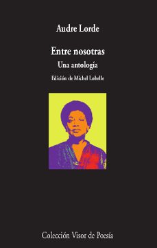 Entre Nosotras, Audre Lorde 1 Portada libro Entre Nosotras de Audre Lorde