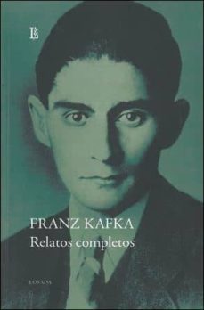Relatos Completos Franz Kafka, Franz Kafka 1 Portada libro Relatos Completos Franz Kafka de Franz Kafka