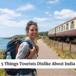5 Things Tourists Dislike About India