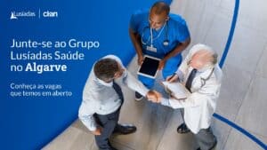 CLAN. Lusíadas Health Group is looking for professionals for the Algarve | Talent Portugal Blog