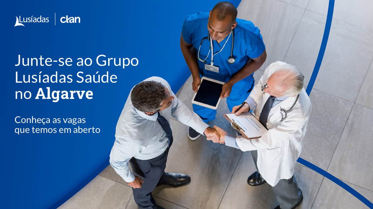clan_by_multipessoal_lusiadas_emprego_estagio_recrutamento_oportunidade_talent_portugal_destaque CLAN. Grupo Lusíadas Saúde procura profissionais para o Algarve | Talent Portugal Blog