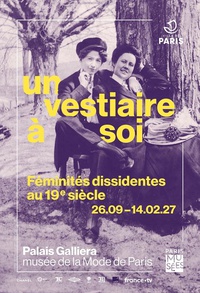 Un vestiaire à soi. Féminités dissidentes au 19e siècle