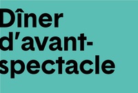 Dîner d'avant - spectacle