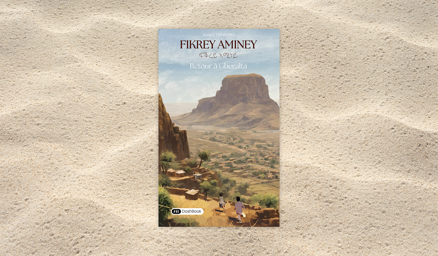 Fikrey Aminey - Retour à Gheralta