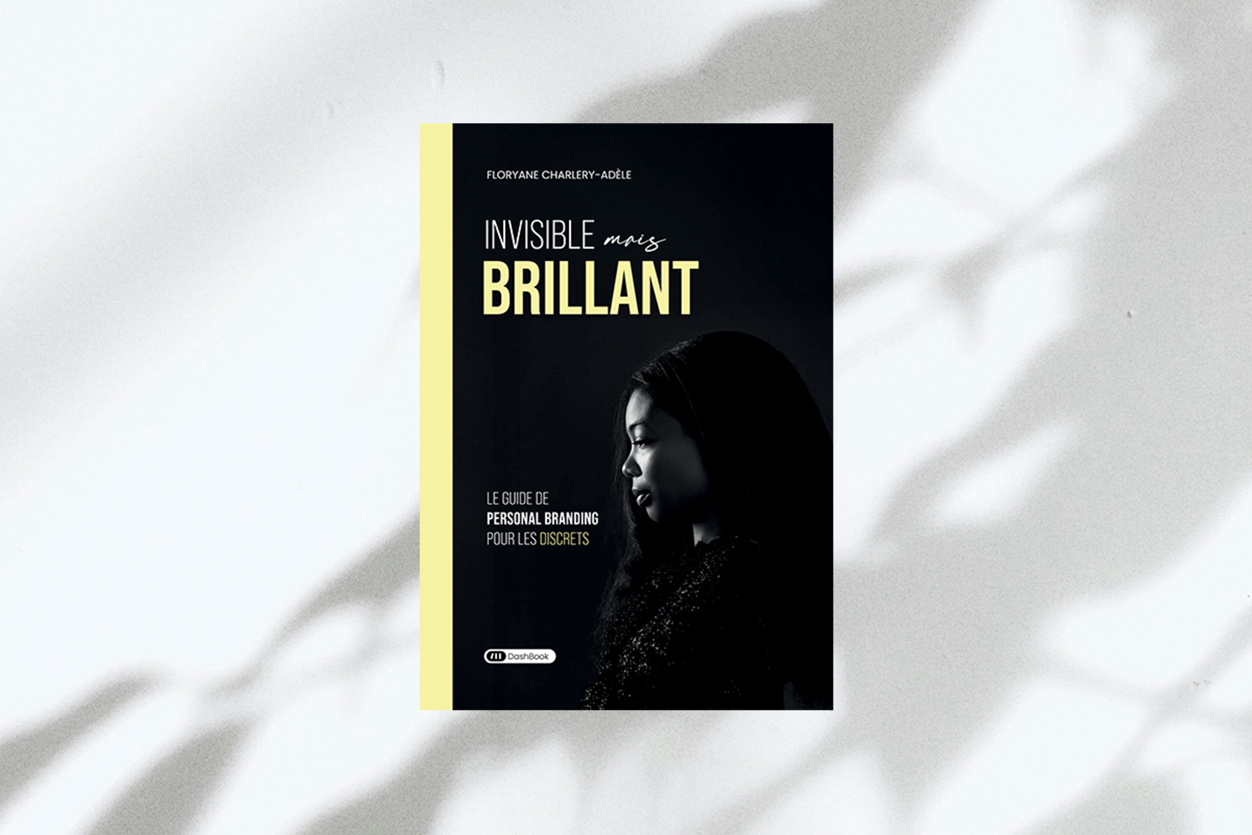 Invisible mais brillant