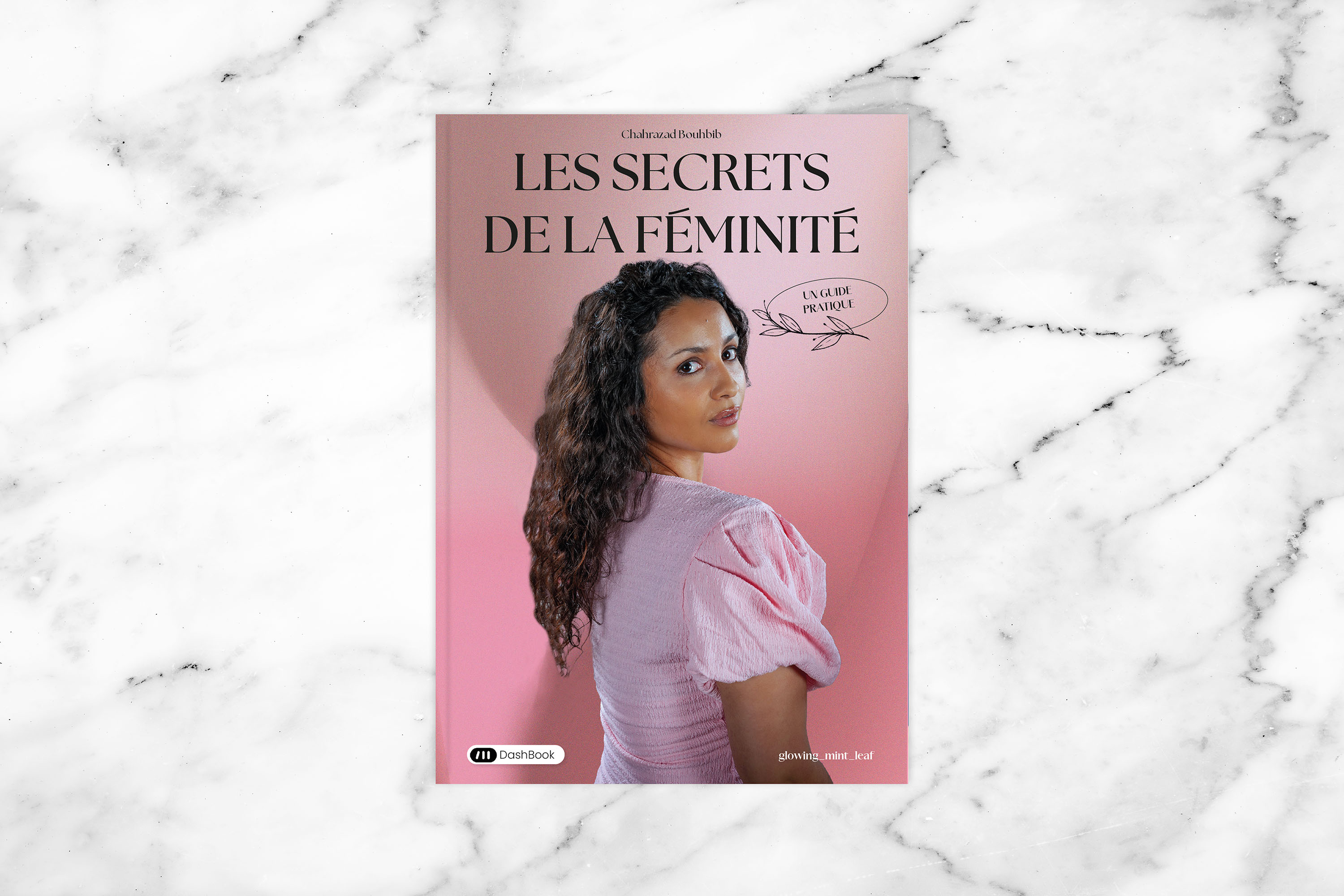 Les secrets de la féminité : Un guide pratique