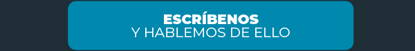 ESCRÍBENOS Y HABLEMOS DE ELLO