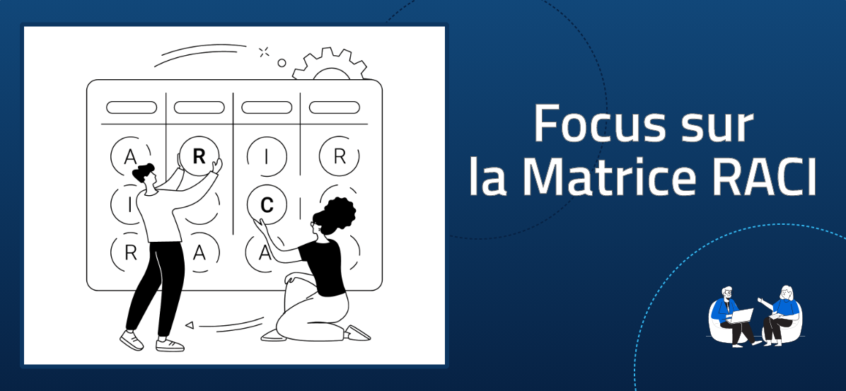Focus sur la Matrice RACI