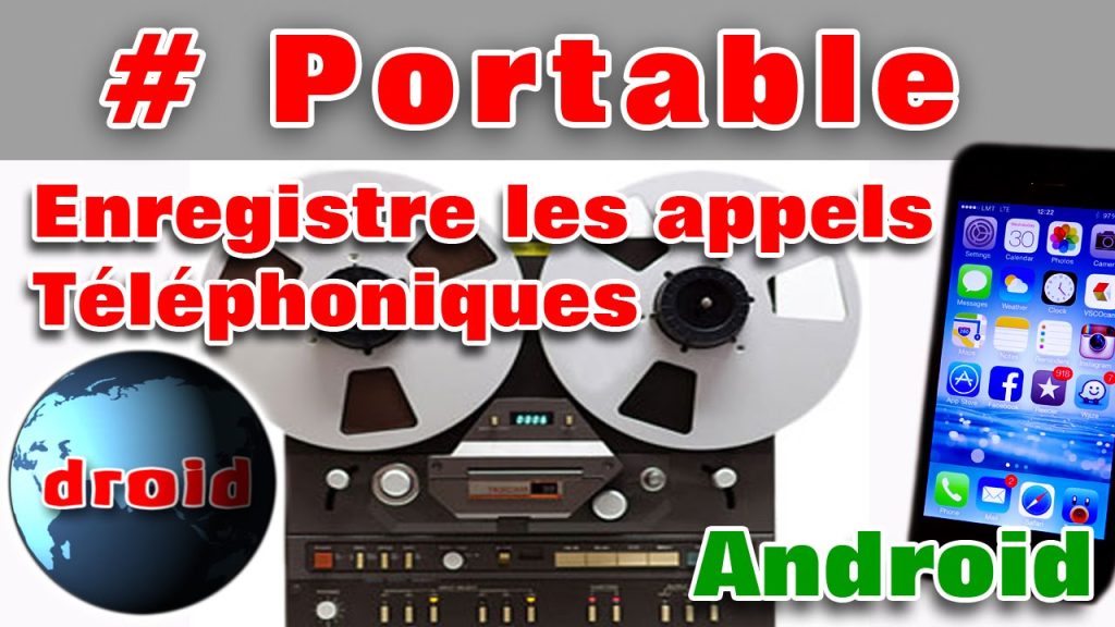 Peut-on enregistrer une conversation avec un portable