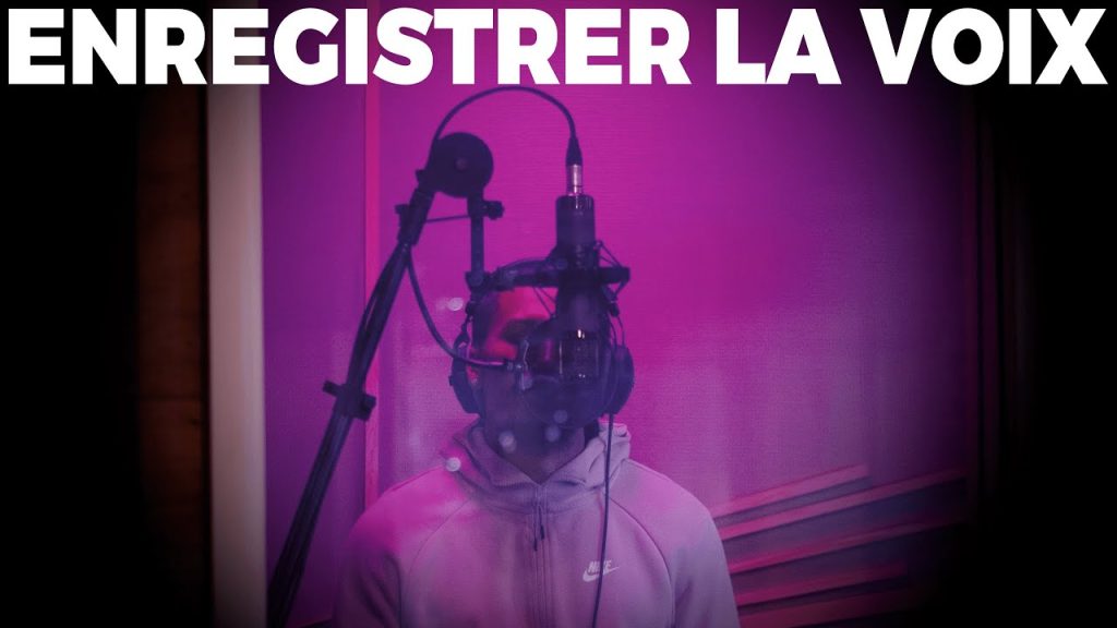 Comment bien enregistrer une voix