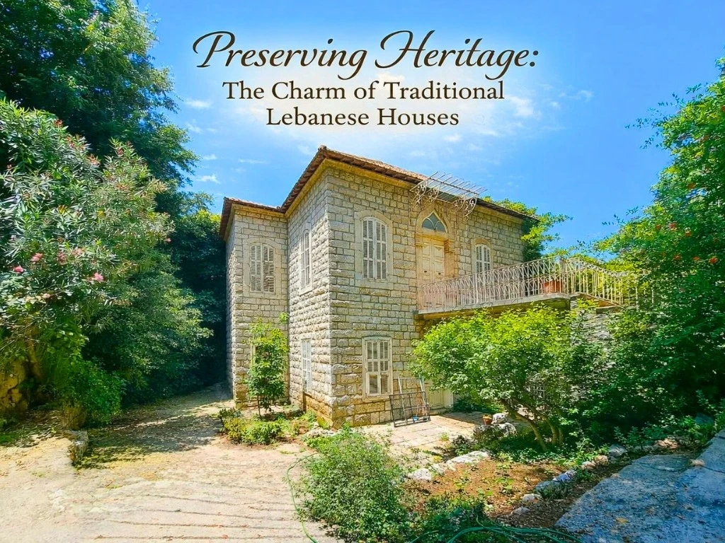 Preserving Heritage: The Charm of Traditional Lebanese Houses